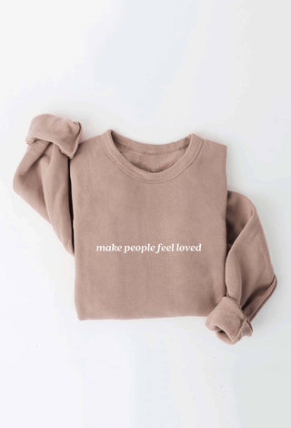 Make People Feel Loved Sweatshirt