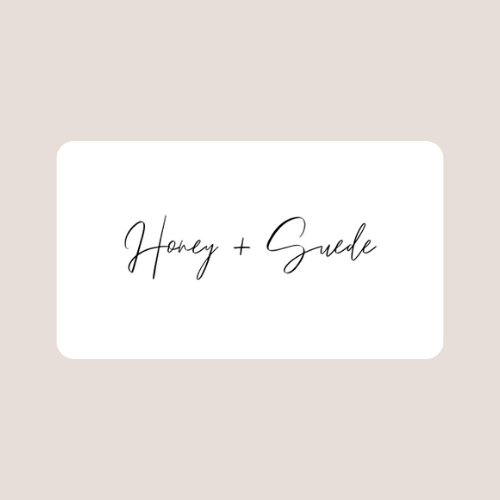 Honey and Suede Gift Card